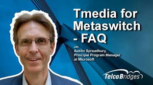 Tmedia for Metaswitch Certification- an FAQ Session