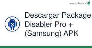 Descargar package disabler pro apk para android. Package Disabler Pro Samsung Apk 14 5 Aplicacion Android Descargar