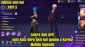 Suara beserta terjemahan kata yg di ucapkan skin legendary gusion Suara Dan Arti Kata Kata Hero Skin Kof Gusion Karina Mobile Legends Youtube