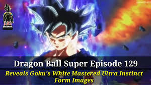 Dragon ball, ultra instinct goku migatte no gokui, portrait, mastered ultra instinct, dragon ball super, super saiyan god, dbs, son goku, hd wallpaper Dragon Ball Super Ep 129 Leaked Goku S White Mastered Ultra Instinct Form Images Video Dailymotion