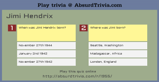 Multiple choice trivia questions have the advantage that if you don't know the answer, it's easier to guess! Trivia Quiz Jimi Hendrix