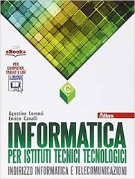 Scaricare Informatica Per Istituti Tecnici Tecnologici Vol C Per Gli Ist Tecnici Con E Book Co Informatica E Book Tecnologia