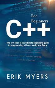 Cs106x programming abstractions in c++. C For Beginners The C Book Is The Ultimate Beginner S Guide To Programming C Easily And Fastly Amazon De Myers Erick Fremdsprachige Bucher