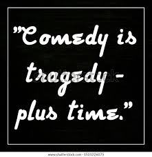 Quote Funny Comedy Tragedyplus Time Stock Illustration 1501226075