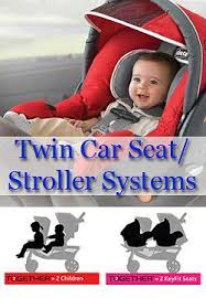 Twin Car Seat And Stroller Systems The Best Of Twins Best Baby Strollers Twin Car Baby Strollers