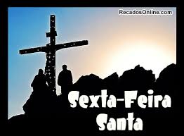 Também é chamada de sexta feira da paixão, porque com origem do latim, paixão significa sofrimento. 17 Sexta Feira Santa Imagens E Gifs Com Frases Para Whatsapp Recados Online