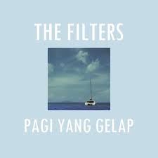 Bm kata ibu dengar sah em aja. Pagi Yang Gelap A Hujan Cover By The Filters Band