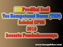 Pin Di 100 Prediksi Soal Tes Kompetensi Dasar Tkd Seleksi Cpns 2018 Beserta Pembahasannya