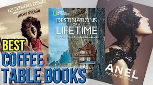 If you can teach a guest a little something about you and the wider world each time they come over to your place simply by having an eclectic selection of reading materials, you'll be enriching their lives and you'll stand out. 10 Best Coffee Table Books 2017 Youtube