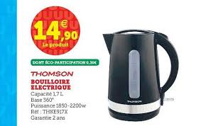 Offre Thomson Bouilloire Electrique Chez Super U