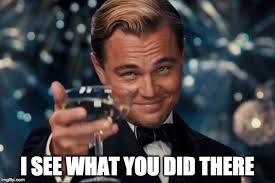 RÃ©sultats de recherche d'images pour Â«Â i see what you did there memeÂ Â»