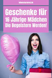 Geschenke Fur 16 Jahrige Madchen Die Begeistern Werden Lebens Karneval
