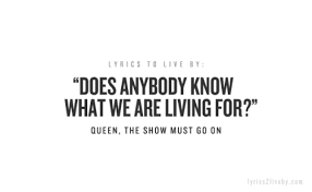 Queen The Show Must Go On Live Freddie Mercury Queen The Show Must Go On Lyrics Lyricstoliveby Lyrics To Live By Queen Quotes Queen Lyrics