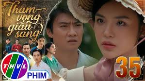 THAM VỌNG GIÀU SANG