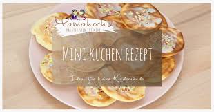 Schnelles Rezept Fur Minikuchen Ideal Fur Kleine Kinderhande Mamahoch2