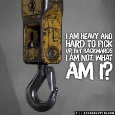 I Am Heavy And Hard To Pick Up Riddle