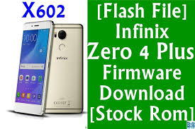 Flash File] Infinix Zero 4 Plus X602 ...
