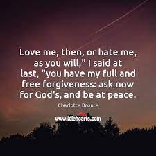 Love Me Then Or Hate Me As You Will I Said At Idlehearts