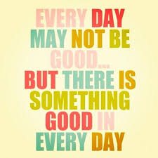 Every day may not be good but there is something good in every day vinyl wall decals quotes sayings words art decor lettering vinyl wall art inspirational uplifting brand: Every Day May Not Be Good