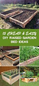 15 cheap and easy diy raised garden bed ideas gardenideascheap building a raised garden easy raised garden bed diy raised garden