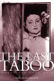 THA LAST TABOO: WOMEN AND BODY HAIR