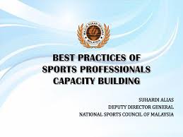 Strengthen sports bodies and associations with professional governance practices. Best Practices Of Sports Professionals Capacity Building Ppt Download