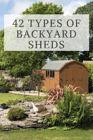 42 Different Types Of Sheds For Your Backyard 2021 Backyard Sheds Garden Shed Base Ideas Backyard