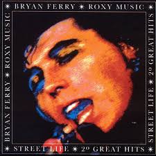 In early 1974, bryan ferry was on an amazing roll. Street Life 20 Greatest Hits Compilation By Bryan Ferry Roxy Music Spotify