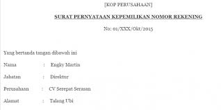 Tidak melanggar aturan perusahaan dan hokum negara yang berlaku. Contoh Surat Pernyataan Rekening Bank Quadrant Co Id