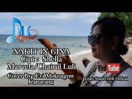 William singe) dan terjemahan oleh jonas blue. Lagu Mongondow Nakit In Gina Cover By Evi Mokoagow Kanarang Youtube
