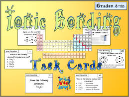 Ionic Bonding And Ionic Compound Task Cards Task Cards Chemistry Projects Ionic Bonding