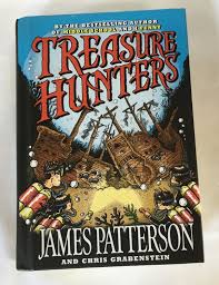 Treasure Hunters By James Patterson Chris Grabenstein 2013 James Patterson Treasure Hunters Book Patterson