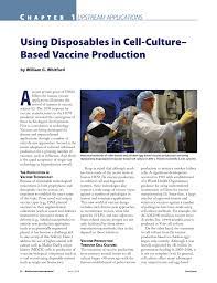 Vaccines are usually made by growing cultures of the target virus or bacterium. Pdf Using Disposables In Cell Culture Based Vaccine Production