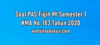 Selamat belajar dan sukses selalu. Soal Pas Fiqih Mi Semester 1 Tahun 2020 2021 Websiteedukasi Com