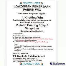 95 persen di antaranya adalah tenaga kerja wanita. Lowongan Kerja Pt Mahkota Estetika Abadi Purbalingga Oktober 2020