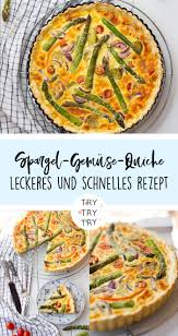 Spargel Gemuse Quiche Rezept Quiche Rezept Vegetarisch Rezepte Gemusequiche