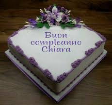 Buon Compleanno Chiara Torte Di Compleanno Buon Compleanno Torte