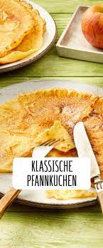 Pfannkuchen Rezepte Fur Jeden Geschmack Rewe Rezept Lecker Schmecker Rezepte Essen Und Trinken Pfannkuchen