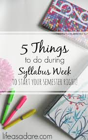 5 Things To Do During Syllabus Week Freshman College College Hacks College Organization