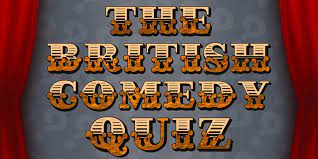 Well, what do you know? British Comedy Quiz British Comedy Guide