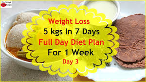 how to lose weight fast 5kgs in 7 days full day diet plan for weight loss lose weight fast day 3