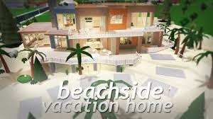 Modern Beachside Vacation House Bloxburg Speed Build 427k Youtube