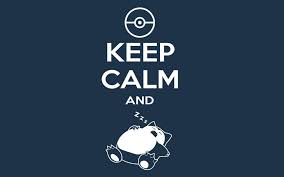 Keep Calm And Sleep Wallpapers Pictures Keep Calm Wallpaper Keep Calm Snorlax