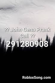 John Cena Prank Call Roblox Id Roblox Music Codes Prank Calls Pranks Roblox