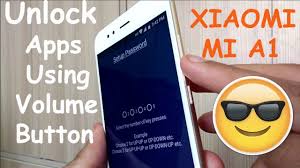 Afterward, press the volume up key to enter the download mode on your system. Mi A1 How To Unlock Apps In Mi A1 Using Volume Button 2018 Youtube
