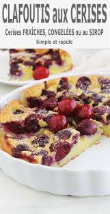 Clafoutis Aux Cerises Recette Facile Recette Recette Clafoutis Clafoutis Aux Cerises Facile Clafoutis Aux Cerises