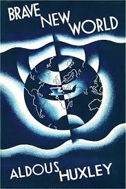 Brave New World By Aldous Huxley Brave New World Book Brave New World Classic Books
