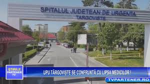 Video Spitalul JudeÅ£ean De UrgenÅ£Äƒ Targoviste Se LuptÄƒ Cu Criza De Medici È™i Cu Proasta Comunicare Intre AsistenÈ›i È™i AparÈ›inÄƒtori Partener Tv
