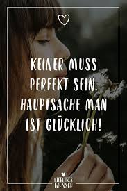 Visual Statements Keiner Muss Perfekt Sein Hauptsache Man Ist Glucklich Spruche Zitate Quotes Lieblingsmensc Gluckliche Spruche Spruche Zitate Zitate