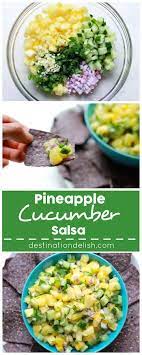 Pineapple Cucumber Salsa Destination Delish Recipe Cucumber Salsa Fruit Salsa Appetizer Recipes